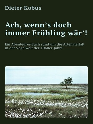 cover image of Ach, wenn's doch immer Frühling wär'!